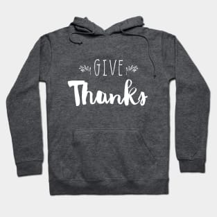 Give Thanks Hoodie